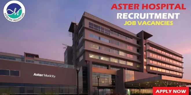 Aster Hospital Jobs