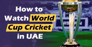 How to watch world cup in UAE
