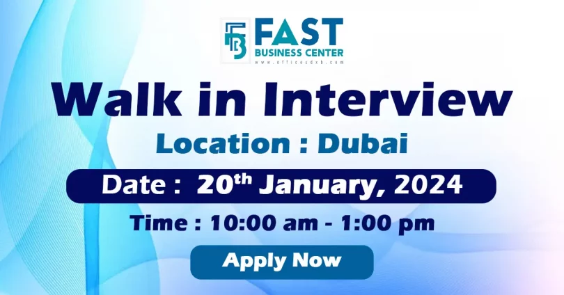 Fast business center Walk in Interview Dubai