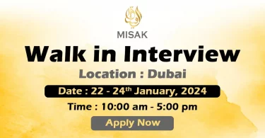 Misak Walk in Interview Dubai