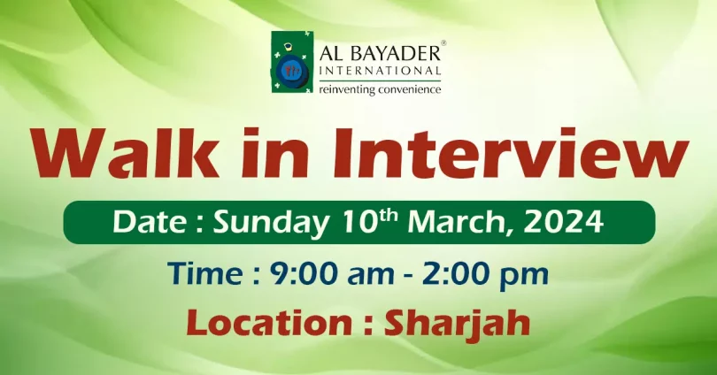 Al Bayader Walk in Interview in Sharjah