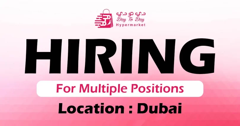Day To Day Hypermarket Recruitments in Dubai