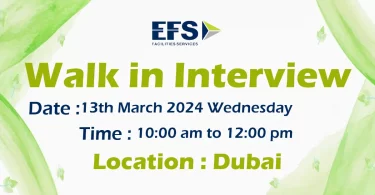 EFS Walk in Interview in Dubai