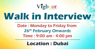 Vigbyor Walk in Interview in Dubai