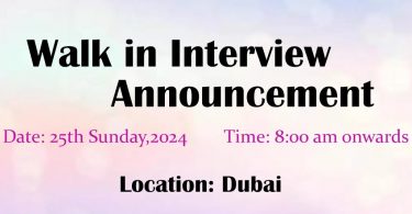 Walk in Interview Announcement in Dubai