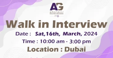 AG Facilities Walk in Interview in Dubai