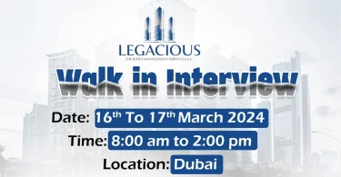 Legacious Walk in Interview Dubai