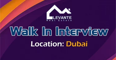 Levante Real Estate Walk in Interview in Dubai
