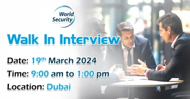 World Security Walk in Interview in Dubai